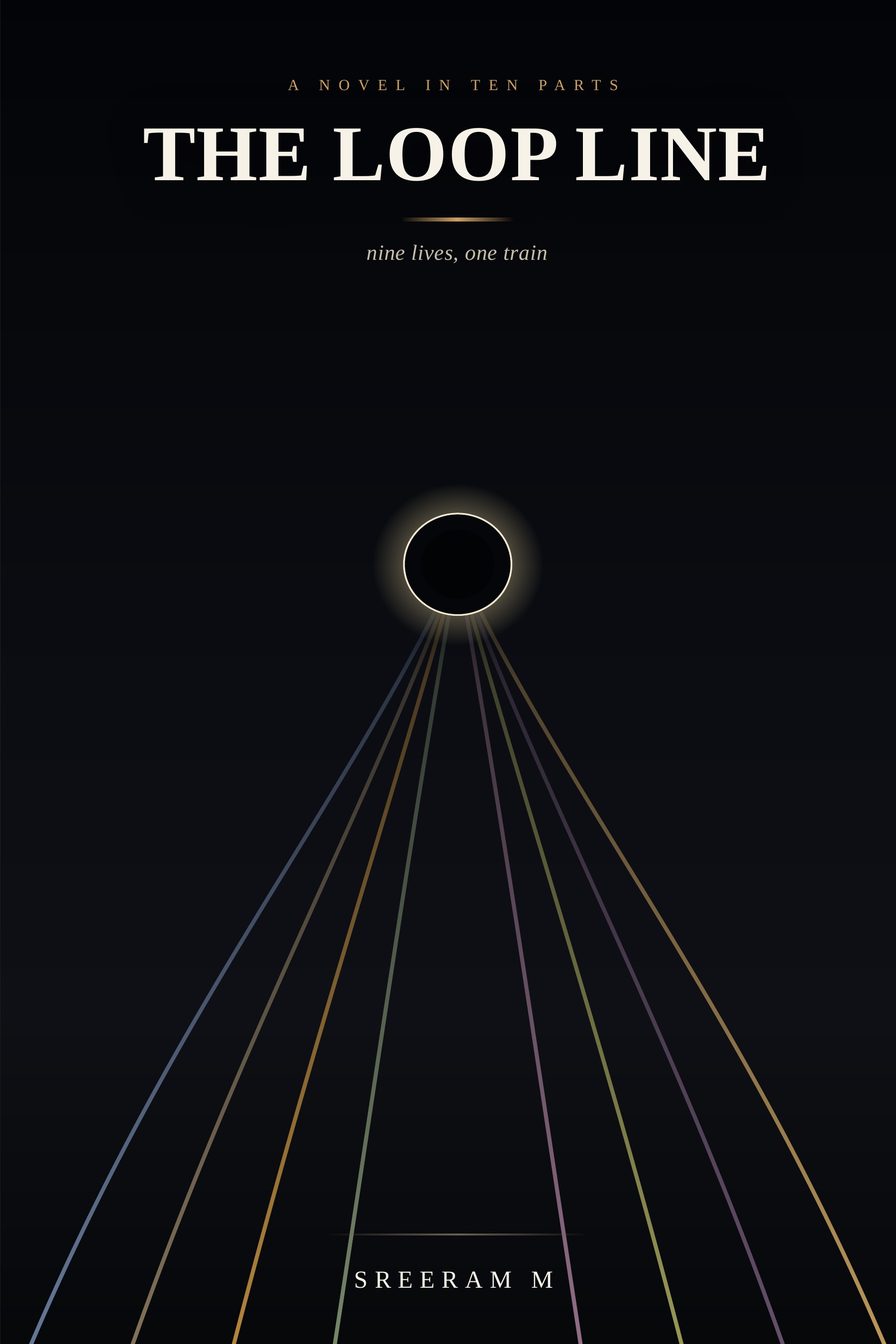 Cover of The Loop Line by Sreeram M — nine colored threads converging on a single glowing point against a black ground.